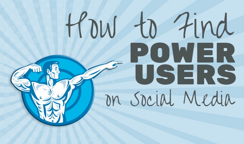 how to find power users on social media